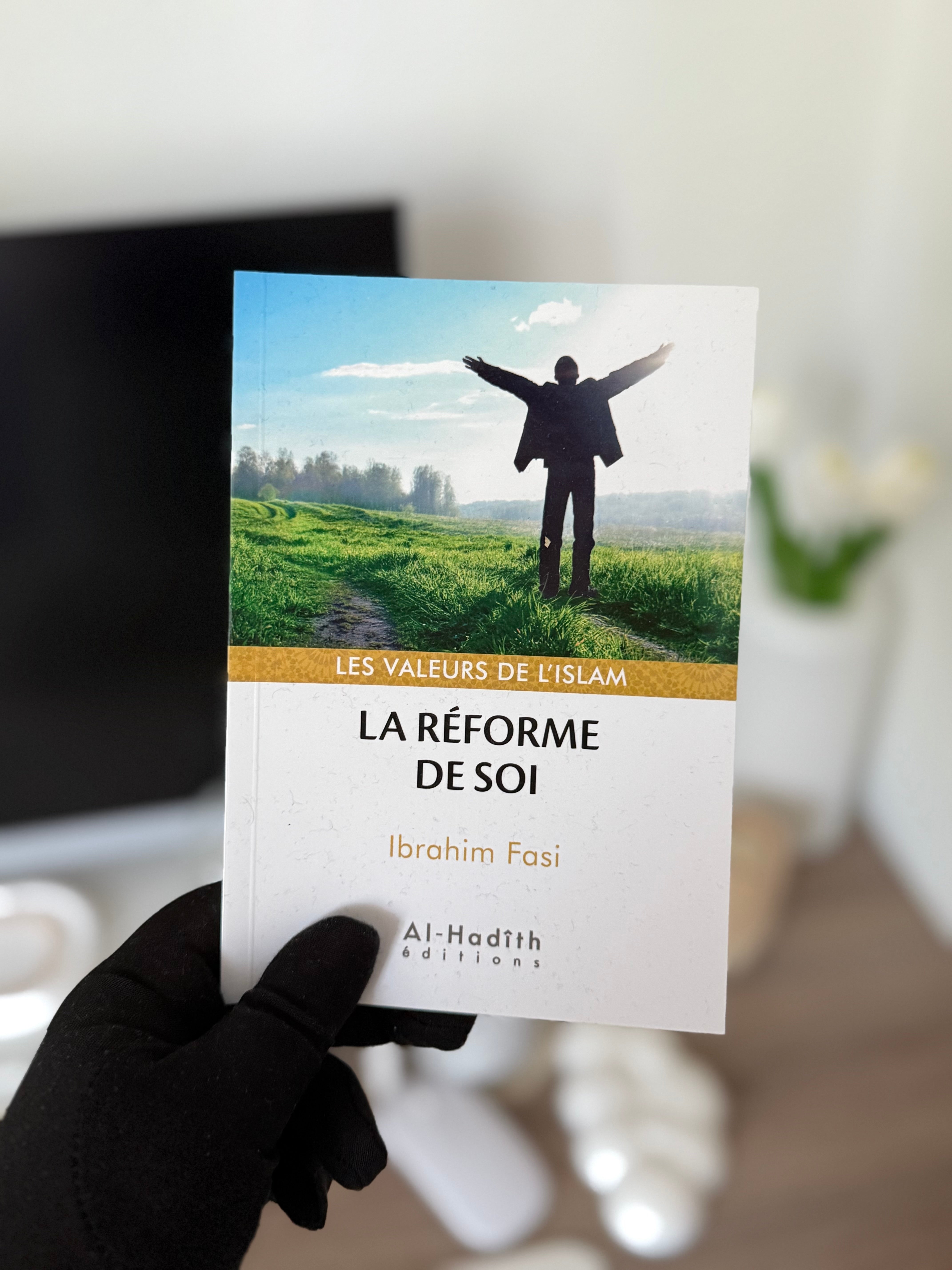 Self-Reform - Ibrahim Fasi (collections of the values of Islam) Al-Hadîth editions