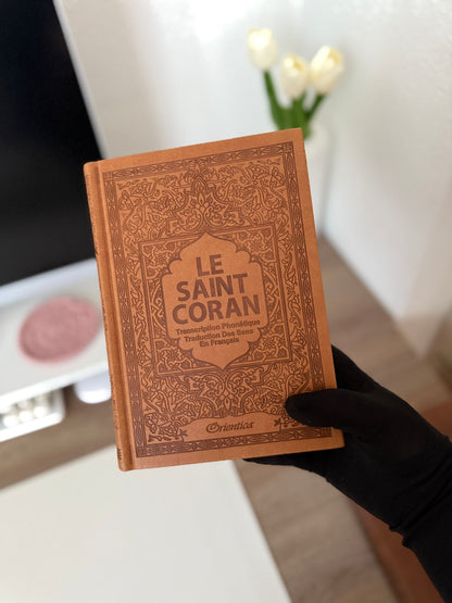 Le Saint Coran - Transcription phonétique (de l'arabe) et Traduction des sens en français et arabe - Edition de luxe (Couverture en cuir couleur Marron)